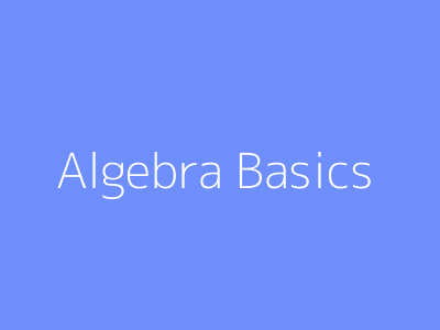 Algebra Basics